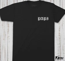 PAPI  T SHIRT  HELLO MY NAME IS PAPI  OLD ENGLISH PAPI CHULO DJ DADDY RECORDS