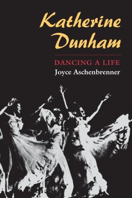 Katherine Dunham – DANCING A LIFE Aschenbrenner Hardback John Wiley & Sons