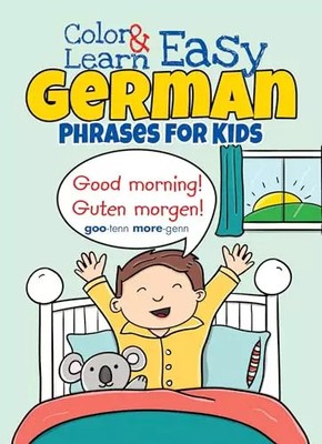 Color & Learn Easy German Shrases for Kids (Dover Little Activity Books), Ro