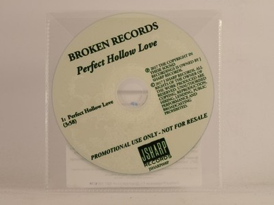 BROKEN RECORDS PERFECT HOLLOW LOVE (E37) 1 Track Promo CD Single including Plast