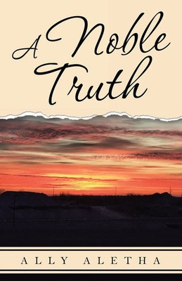 A Noble Truth Ally Aletha Taschenbuch Kartoniert / Broschiert Englisch 2020