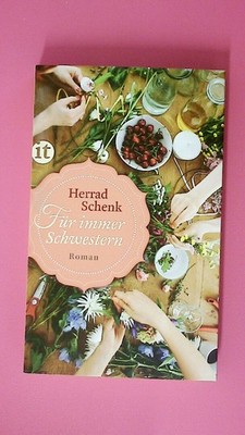 178376 Herrad Schenk FÜR IMMER SCHWESTERN Roman