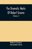 Robert Greene | The Dramatic Works Of Robert Greene | Taschenbuch | Englisch