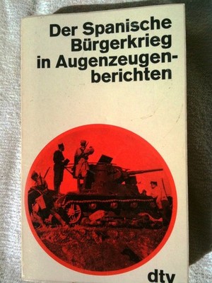1936 SPANISH CIVIL WAR EYEWITNESS German Spanische Bürgerkrieg in Augenzeugen