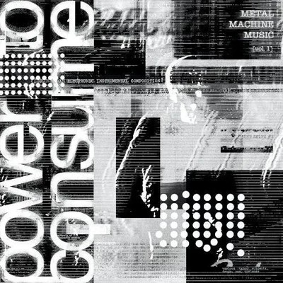 Metal Machine Music: Power To Consume Vol.1 Vinyl RSD Black Friday 2025