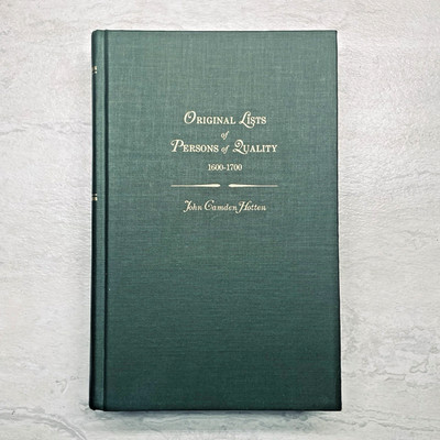 Original List of Persons of Quality 1600-1700 - Hotten - Genealogy Emigrants