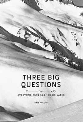 Three Big Questions That Everyone Asks Sooner or Later - Paperback - GOOD