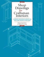 Shop Drawings for Craftsman Interiors: Cabinets, Moldings and Built-Ins f - GOOD