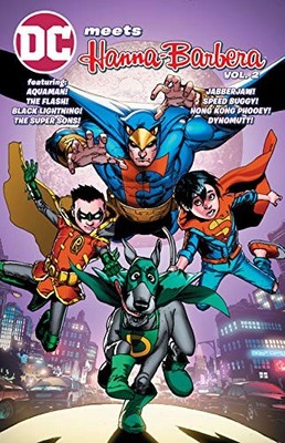 DC MEETS HANNA BARBERA VOL. 2 By Dan Abnett & Brett Booth **BRAND NEW**