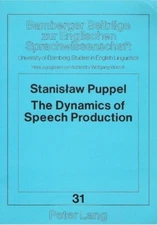 The Dynamics of Speech Production : Bamberg Studies in English Linguistics