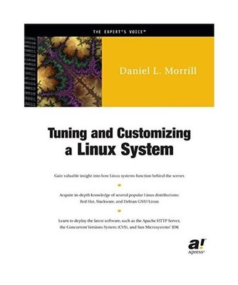 Tuning and Customizing a Linux System, Daniel L. Morrill