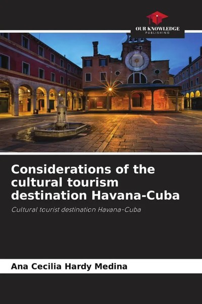 Ana Cecilia Hardy Medina | Considerations Of The Cultural Tourism Destination...-image
