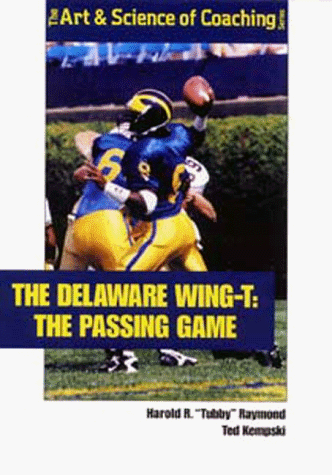 The Passing Game (The Delaware Wing-T Series)