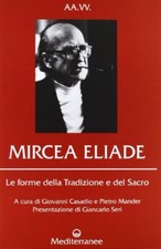 Mircea Eliade - Giovanni Casadio, Pietro Mander (Edizioni Mediterrane) [[2012]]