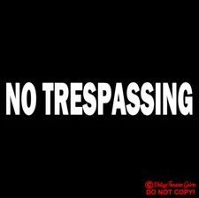 NO TRESPASSING -VINYL DECAL STICKER SIGN DOOR WINDOW WALL BUSINESS HOME SECURITY