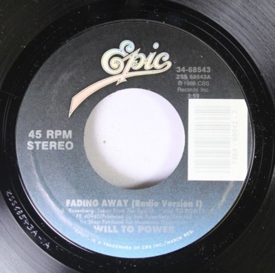 Soul Nm! 45 Will To Power - Fading Away (Radio Version I) / Fading Away (Radio V