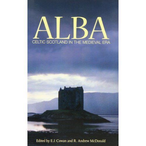 Alba: Celtic Scotland in the Medieval Era by Edward J. Cowan, R. Andrew...