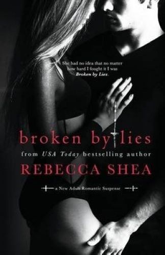 Broken by Lies von Shea, Rebecca - Bild 1 von 1