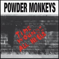 Powder Monkeys - Time Wounds All Heals - Vinyl Record - F600Z