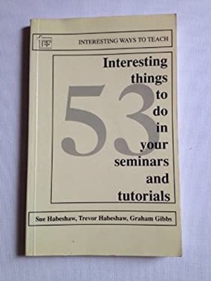 53 Interesting Things to Do in Seminars and Tutorials Paperback S