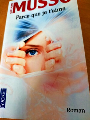parce que je t'aime - Guillaume Musso - format poche de 2011 livre de 309 pages