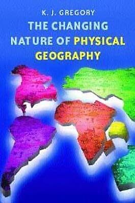 The Changing Nature of Physical Geography, 2Ed, Gregory, Ken, Used; Good Book - Picture 1 of 1