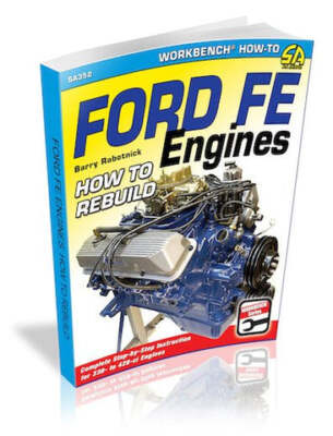 CarTech - Ford FE Engines: How to Rebuild - SA352
