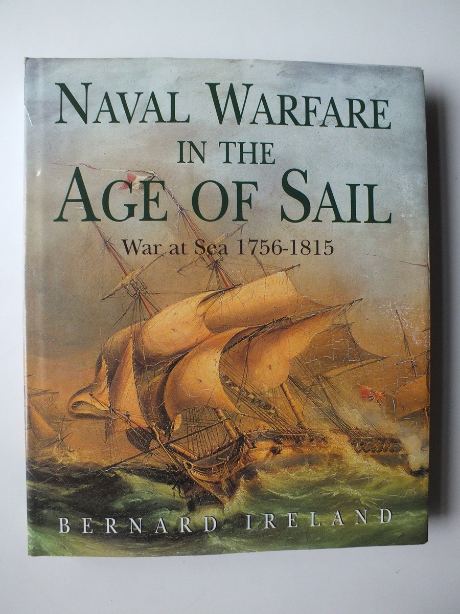 Naval Warfare in the Age of Sail: War at Sea 1756-1815