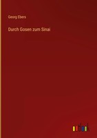 Georg Ebers | Durch Gosen Zum Sinai | Buch | Deutsch (2025) | 644 S.