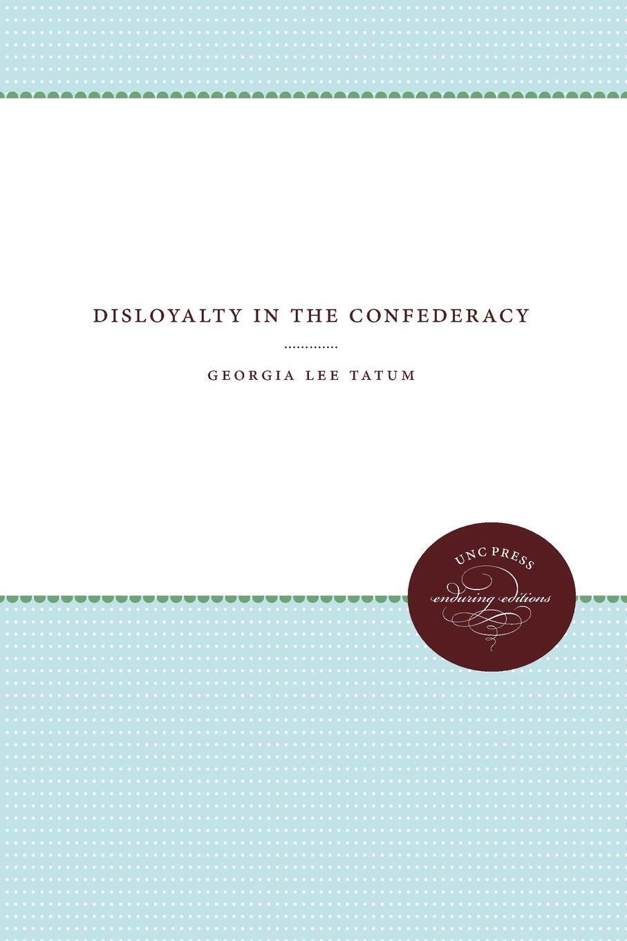 Thumbnail - Disloyalty In The Confederacy | Georgia Lee Tatum | Taschenbuch |