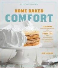 Home Baked Comfort (Williams-Sonoma): Featuring Mouthwatering Recipes and - GOOD