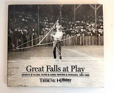 Great Falls At Play 1884-1969 Book Local Montana History Many Photos! EUC! EB25