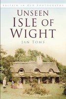 Unseen Isle Of Wight | Britain In Old Photographs | Jan Toms | Englisch | Buch