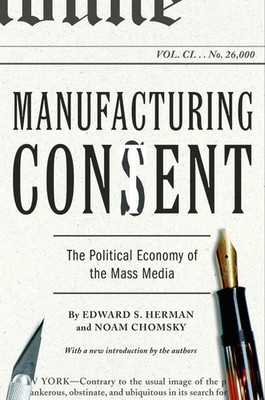 Manufacturing Consent | The Political Economy of the Mass Media | Herman (u. a.)