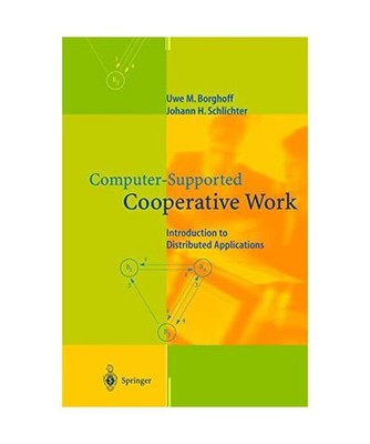 Computer-Supported Cooperative Work: Introduction to Distributed Applications: I