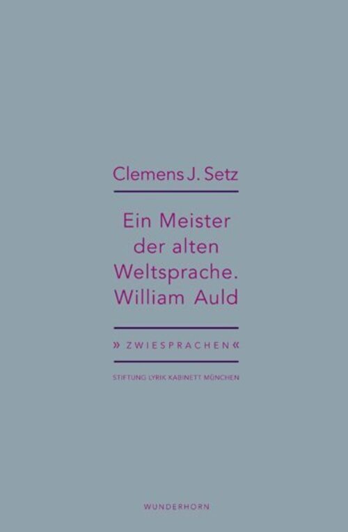 Thumbnail - Ein Meister Der Alten Weltsprache. William Auld | Clemens J. Setz |