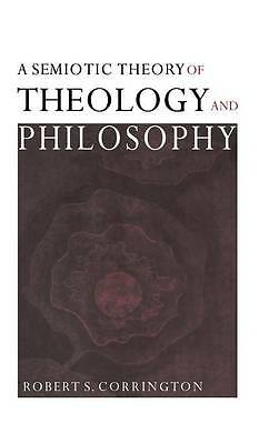 A Semiotic Theory Theology Philosophy Robert S. Corring… Hardcover 9780521782715
