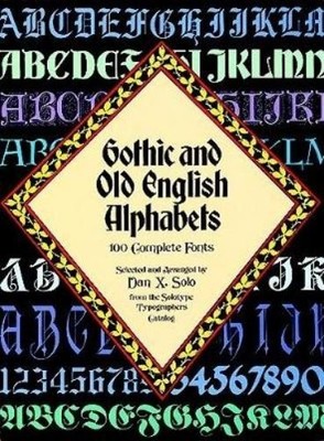 Dan X. Solo Gothic and Old English Alphabets (Taschenbuch)