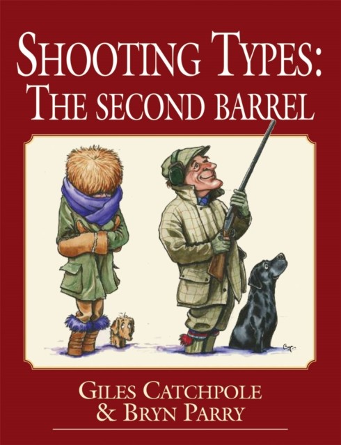 Shooting Types The Second Barrel by Bryn, OBE Parry (Hardback Book)