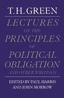 Thomas Hill Green | Lectures On The Principles Of Political Obligation And...