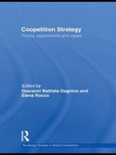 Coopetition Strategy: Theory, experiments and cases (Routledge Studies in