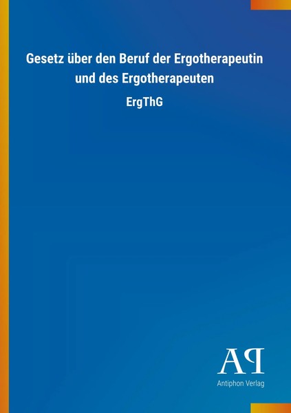 Gesetz üBer Den Beruf Der Ergotherapeutin Und Des Ergotherapeuten | Ergthg-image