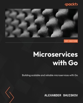 Shuiskov - Microservices mit Go Building skalierbar und zuverlässig Micro - N555z