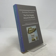 The First Voyage Around the World by Antonio Pigafetta; Theodore J. Cachey, Jr. 