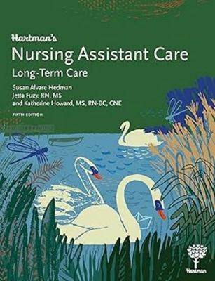 Hartman's Nursing Assistant Care: Long-Term Care, 5e