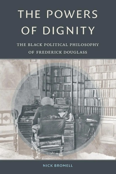 The Powers Of Dignity The Black Political Philosophy Of Frederick Douglass Buch-image