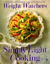 Weight Watchers Simply Light Cooking: 250 Recipes from the Kitchens  - VERY GOOD