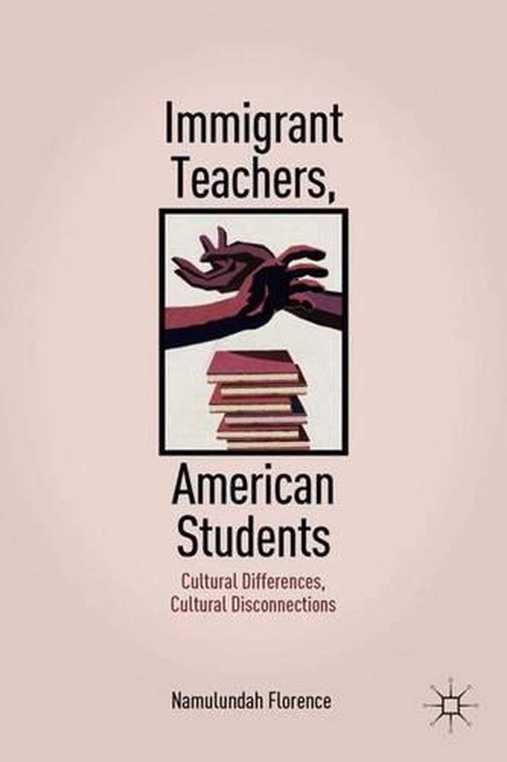 Immigrant Teachers, American Students Cultural Differences, Cultural
