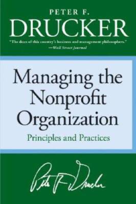Managing the Nonprofit Organization - Paperback By Drucker, Peter F. - GOOD