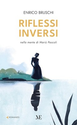 Enrico Bruschi Riflessi inversi. Nella mente di Mariù Pascoli (Paperback)